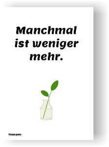 Manchmal ist weniger mehr – als Poster, Leinwand oder Postkarte