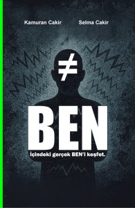 BEN ≠ İçindeki gerçek BEN’i keşfet.